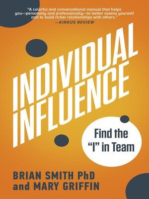 cover image of Individual Influence: Find the "I" in Team